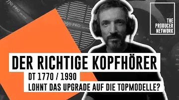 Top-Kopfhörer im Vergleich:  beyerdynamic DT 1770 vs. 1990 I Short:Cuts I The Producer Network